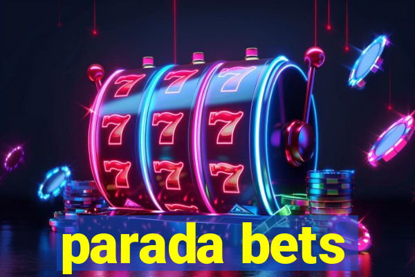 parada bets